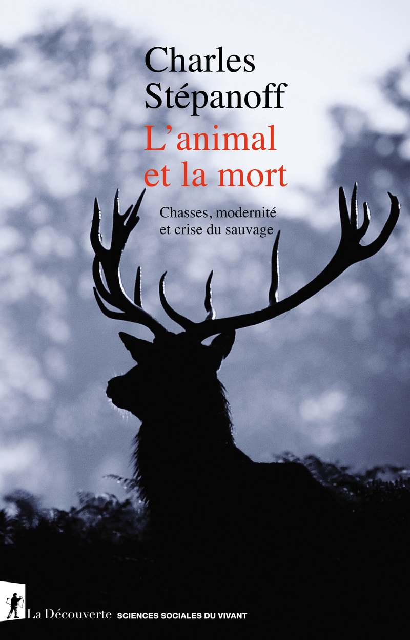 L’animal et la mort de Charles Stépanoff