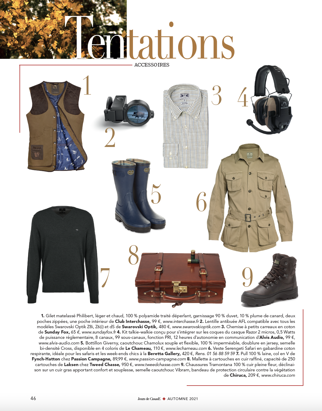 Tentations, Accessoires