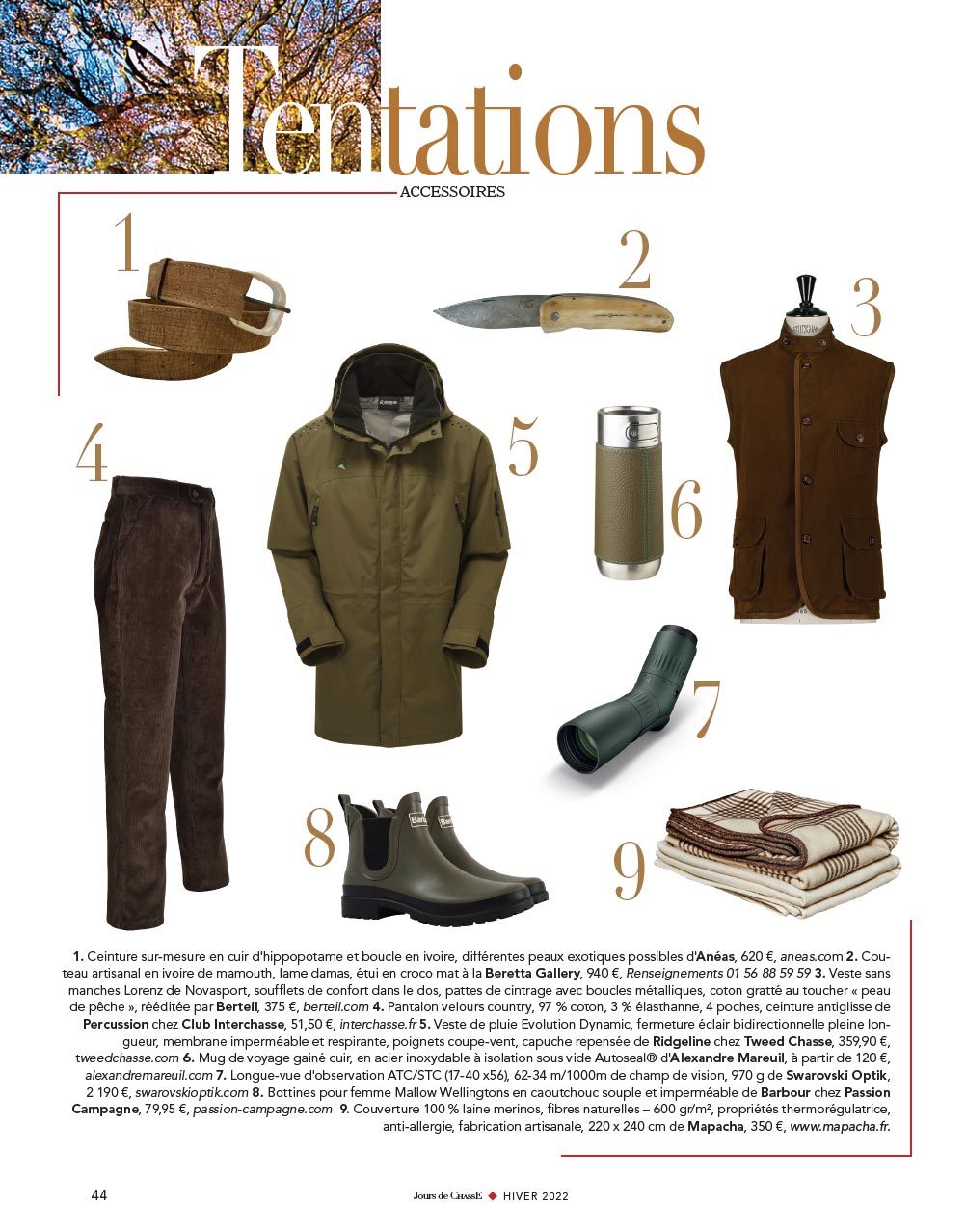 Tentations, Accessoires