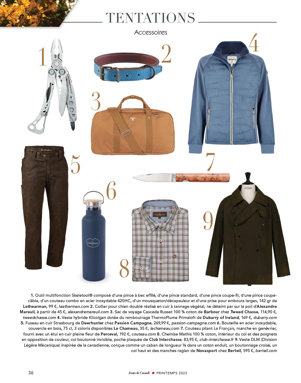 Tentations, Accessoires