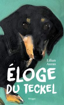 Éloge du teckel de Lilian Auzas